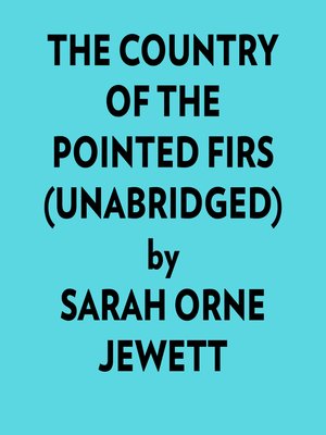 cover image of The Country of the Pointed Firs (Unabridged)